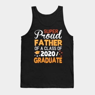 Super Proud Father Of A Class Of 2020 Graduate Senior Last Day Of School Fighting Coronavirus 2020 Tank Top